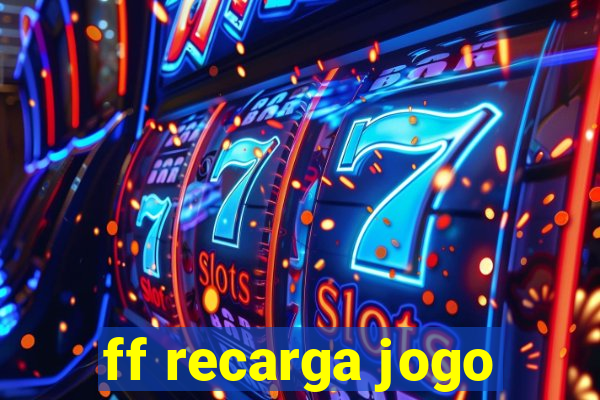 ff recarga jogo